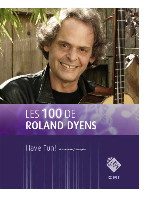 Les 100 de Roland Dyens - Have Fun!