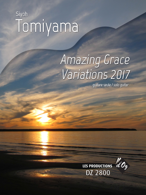 Amazing Grace Variations 2017, Op. 27a