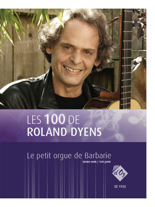 Les 100 de Roland Dyens - Le petit orgue de Barbarie