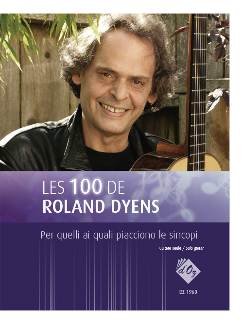 Les 100 de Roland Dyens - Per quelli ai quali piacciono le sincopi